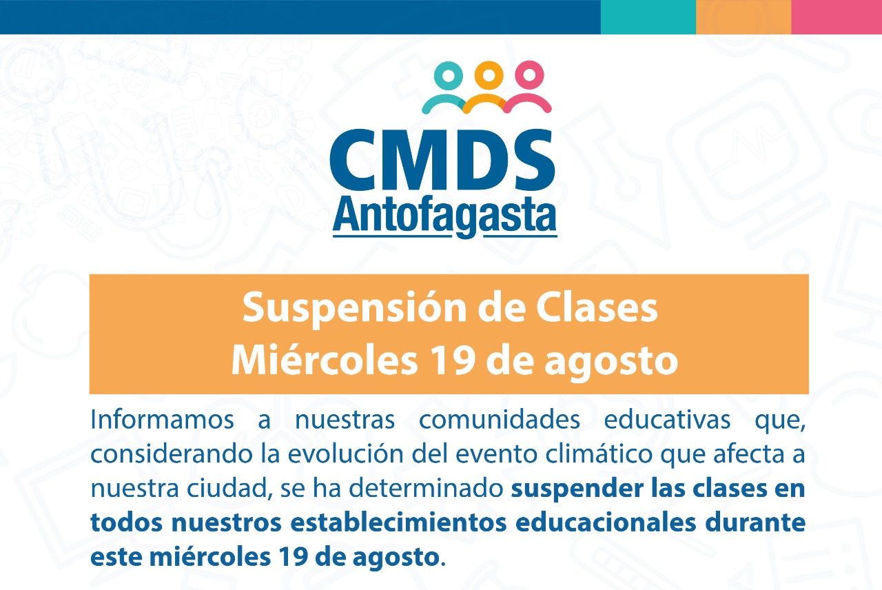 CMDS suspende las clases este miércoles 19 de agosto en todos sus establecimientos de Antofagasta